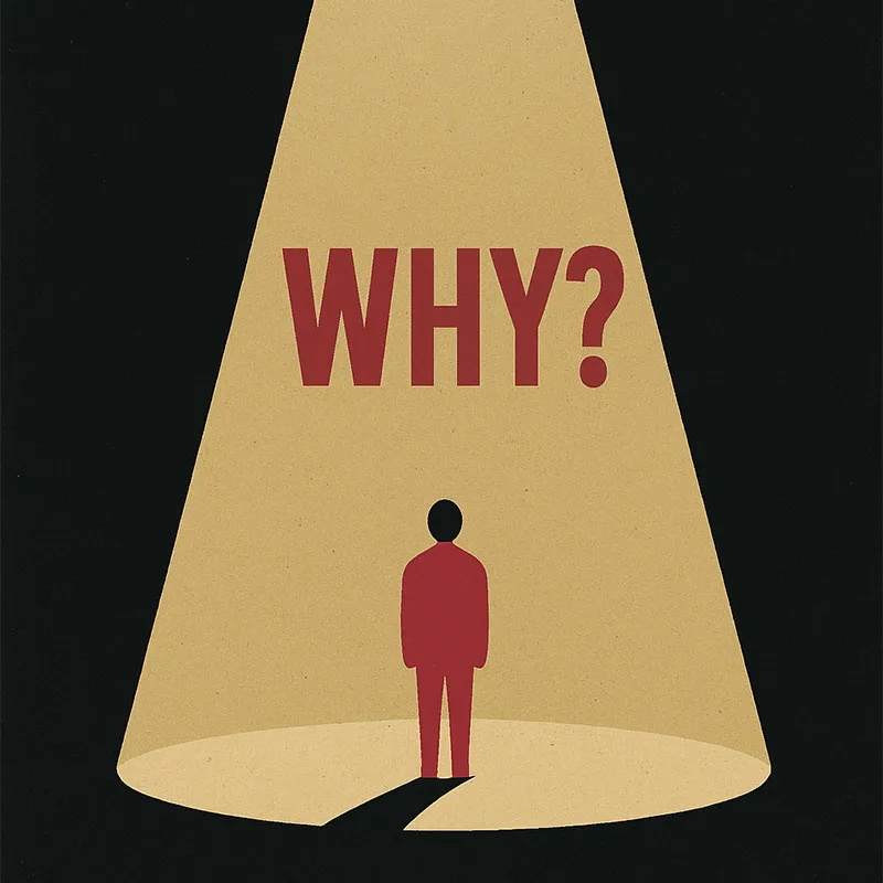 To find conviction, ask why